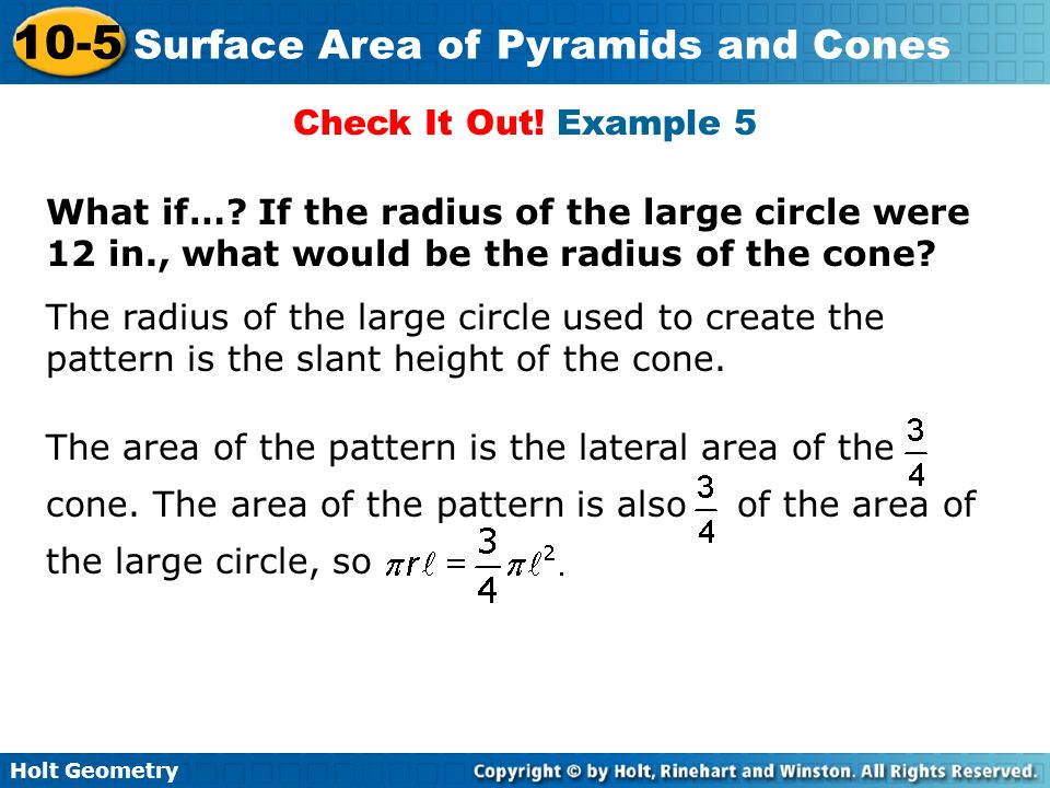 Check It Out! Example 5 What if… If the radius of the large circle were 12 in., what would be the radius of the cone