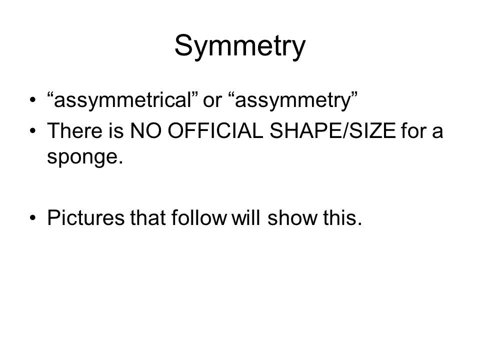 Symmetry assymmetrical or assymmetry