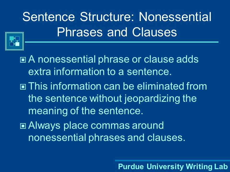 Sentence Structure: Nonessential Phrases and Clauses