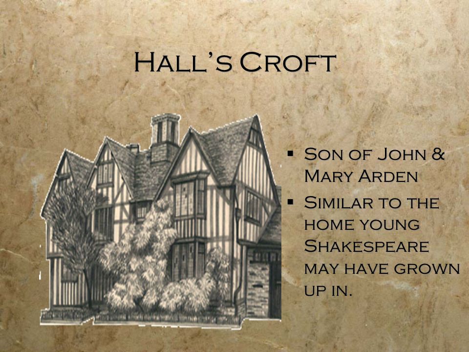 Hall’s Croft Son of John & Mary Arden