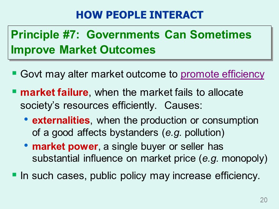 Principle #7: Governments Can Sometimes Improve Market Outcomes