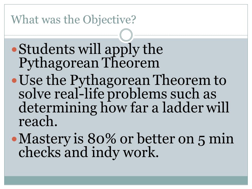 Students will apply the Pythagorean Theorem