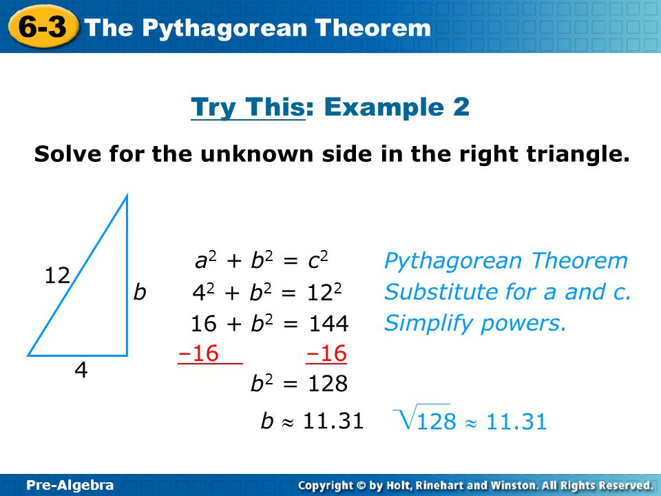 Try This: Example 2 Solve for the unknown side in the right triangle.