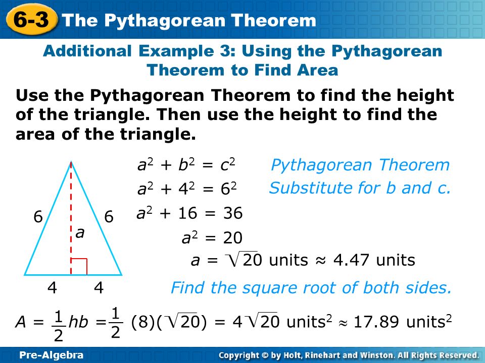 Additional Example 3: Using the Pythagorean Theorem to Find Area