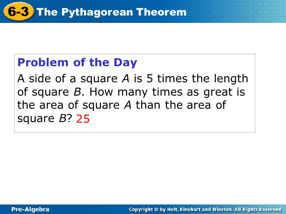 Problem of the Day A side of a square A is 5 times the length of square B. How many times as great is the area of square A than the area of square B