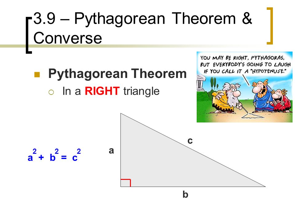 3.9 – Pythagorean Theorem & Converse