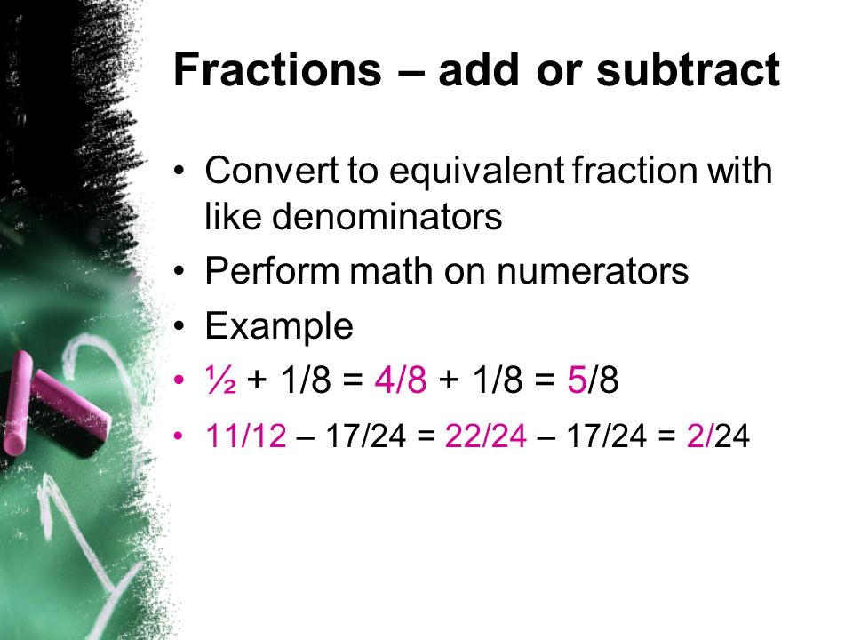 Fractions – add or subtract