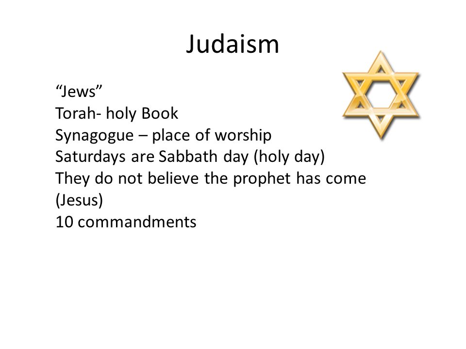 Judaism Jews Torah- holy Book Synagogue – place of worship