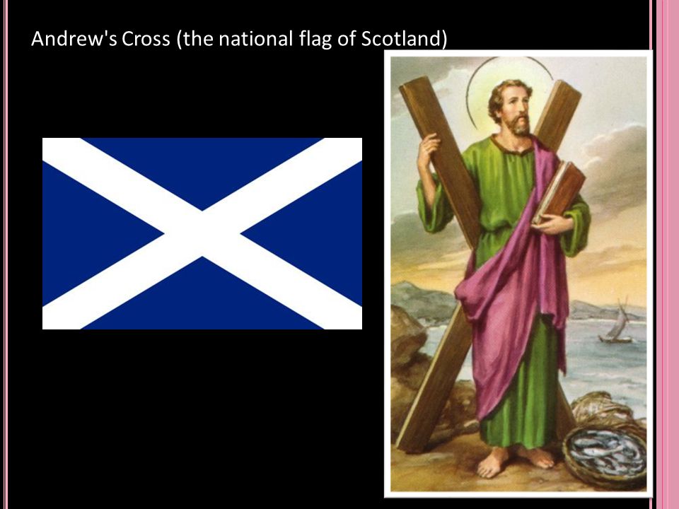 Andrew s Cross (the national flag of Scotland)