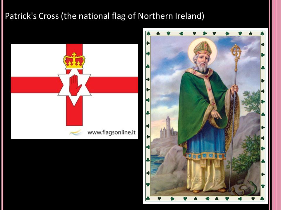 Patrick s Cross (the national flag of Northern Ireland)