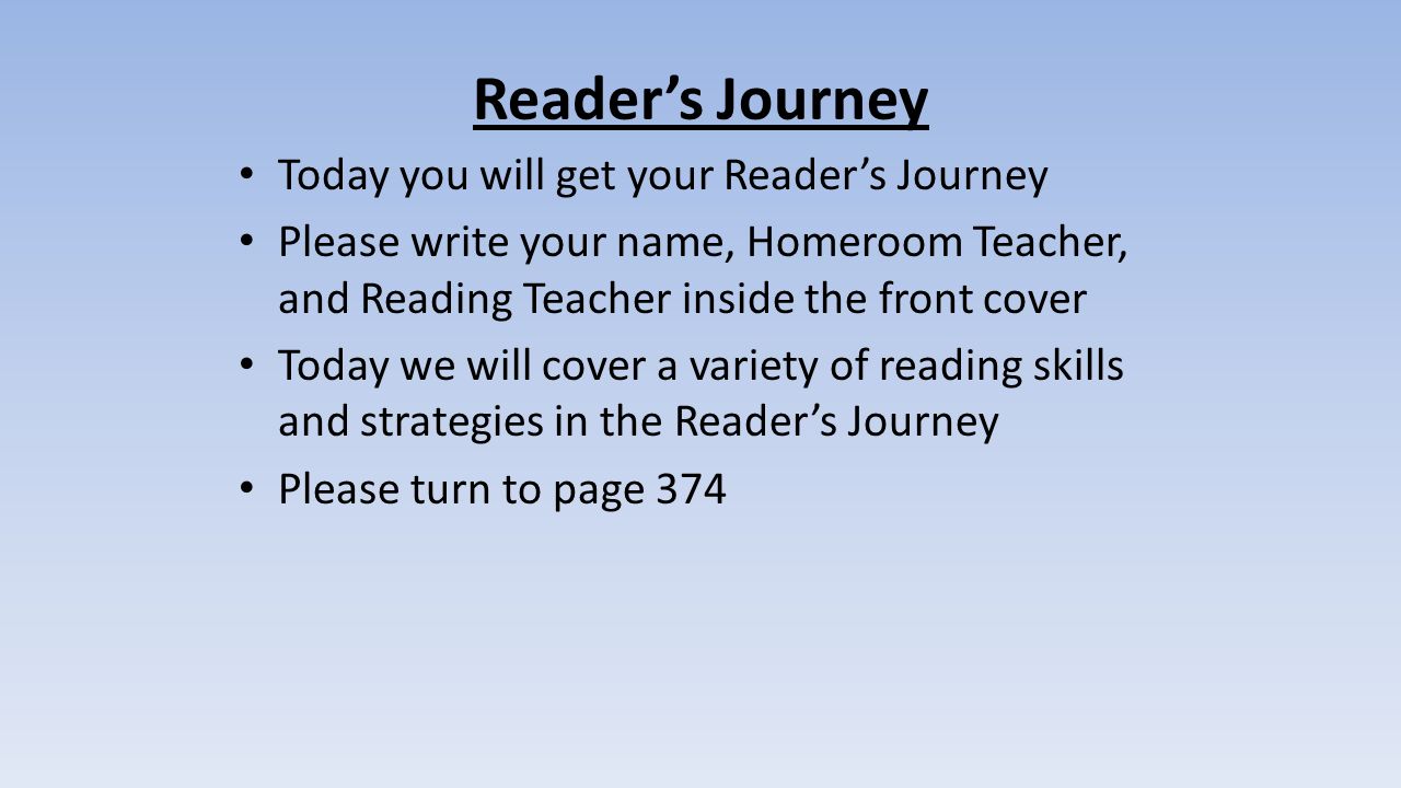 Reader’s Journey Today you will get your Reader’s Journey