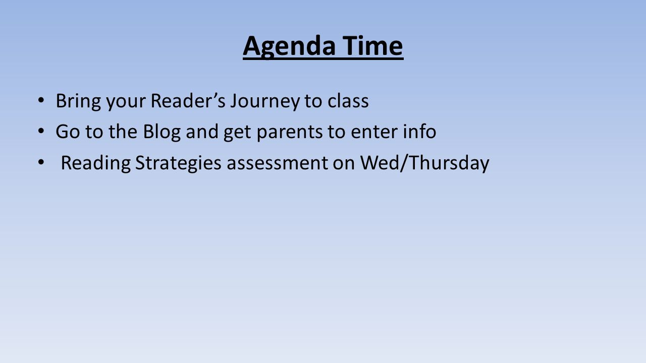 Agenda Time Bring your Reader’s Journey to class
