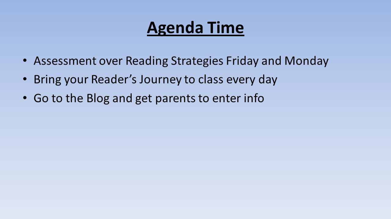 Agenda Time Assessment over Reading Strategies Friday and Monday