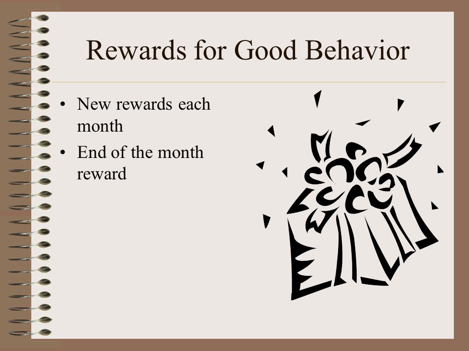 Rewards for Good Behavior