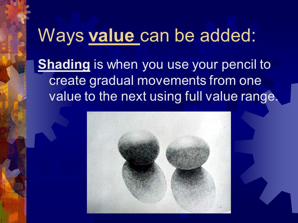 Ways value can be added:
