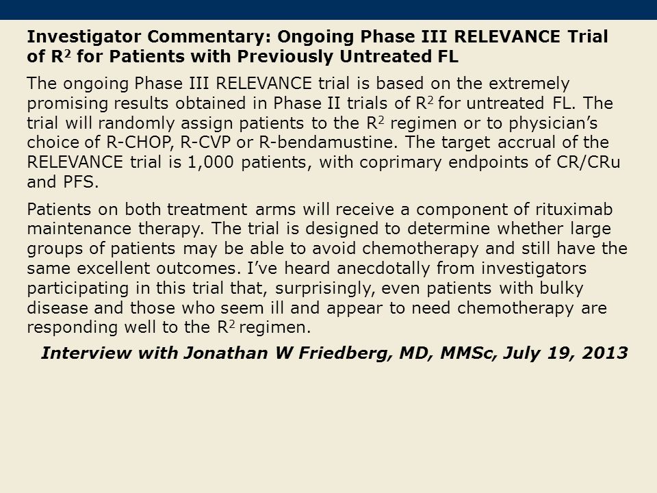 Investigator Commentary: Ongoing Phase III RELEVANCE Trial of R2 for Patients with Previously Untreated FL