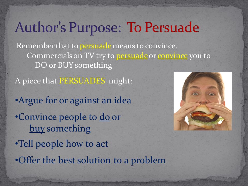 Author’s Purpose: To Persuade