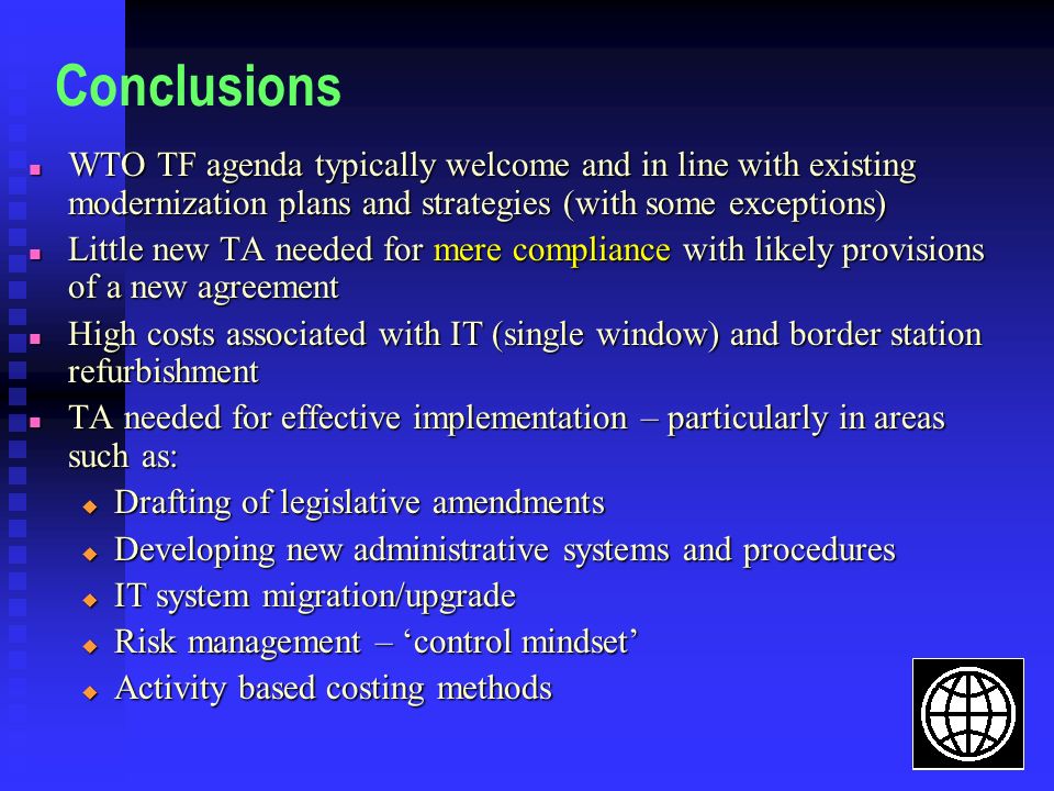 Conclusions WTO TF agenda typically welcome and in line with existing modernization plans and strategies (with some exceptions)