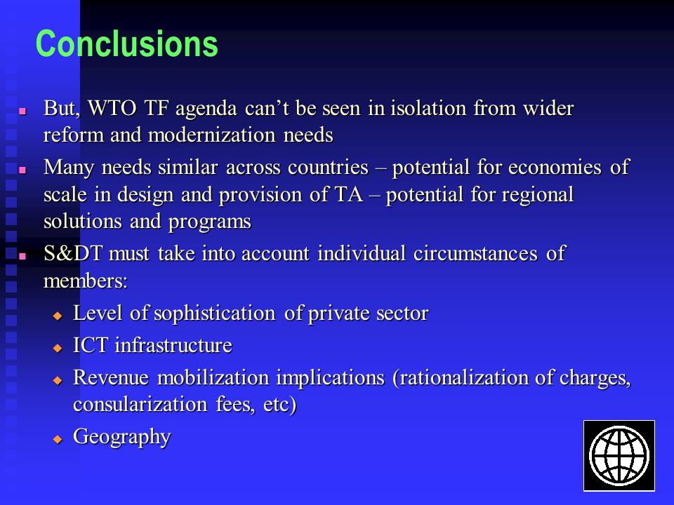 Conclusions But, WTO TF agenda can’t be seen in isolation from wider reform and modernization needs.