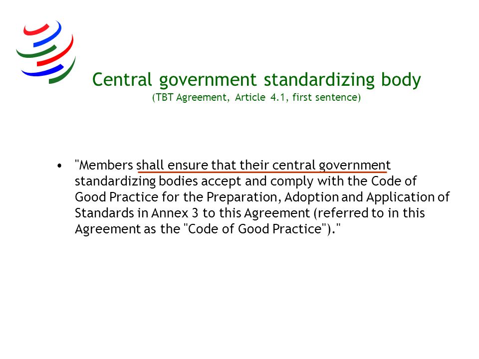 Central government standardizing body (TBT Agreement, Article 4