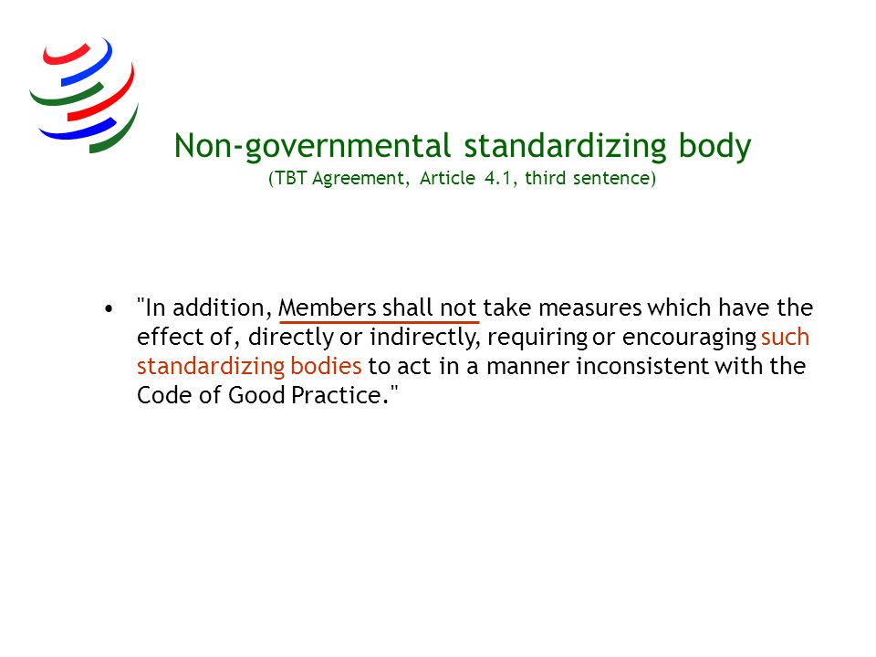 Non-governmental standardizing body (TBT Agreement, Article 4