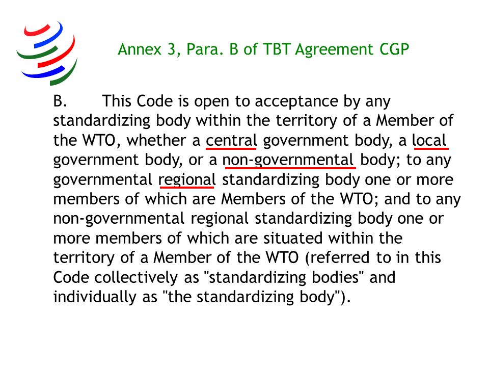 Annex 3, Para. B of TBT Agreement CGP