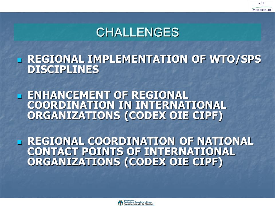 CHALLENGES REGIONAL IMPLEMENTATION OF WTO/SPS DISCIPLINES