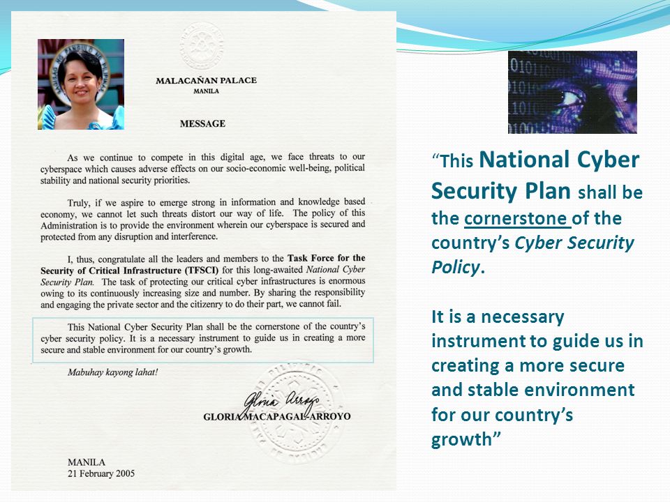 This National Cyber Security Plan shall be the cornerstone of the country’s Cyber Security Policy.