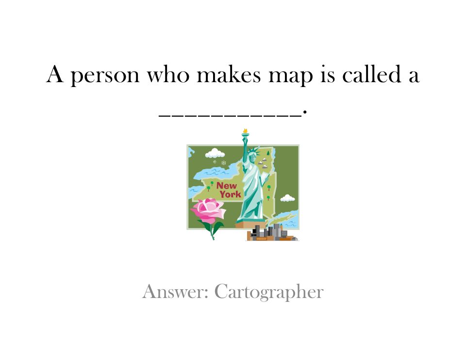 A person who makes map is called a ___________.