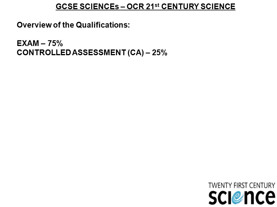 GCSE SCIENCEs – OCR 21st CENTURY SCIENCE