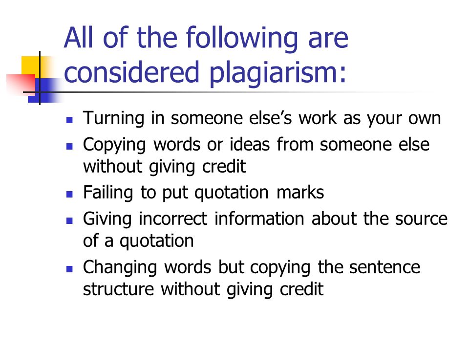 All of the following are considered plagiarism: