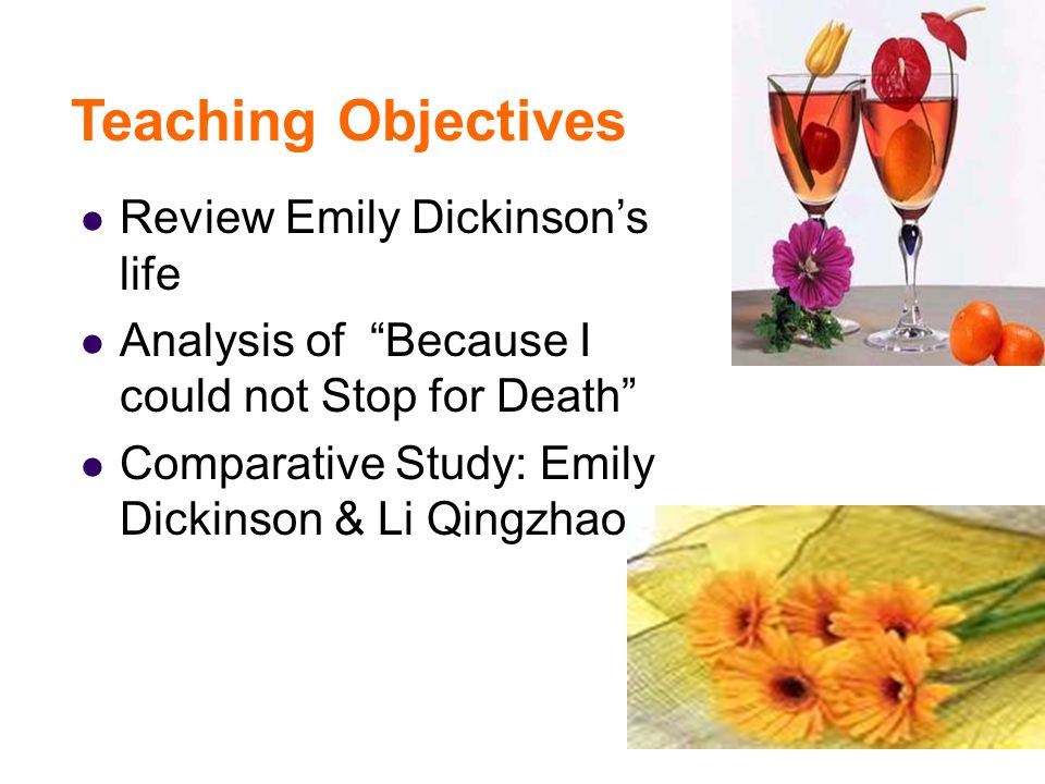 Teaching Objectives Review Emily Dickinson’s life