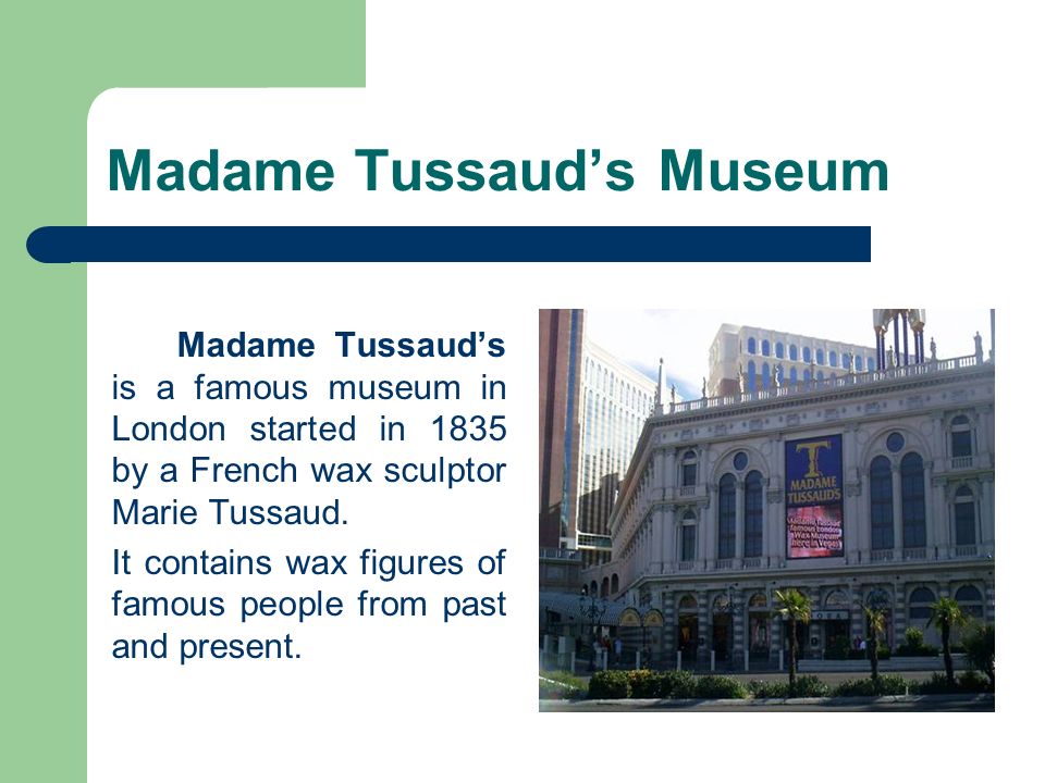 Madame Tussaud’s Museum