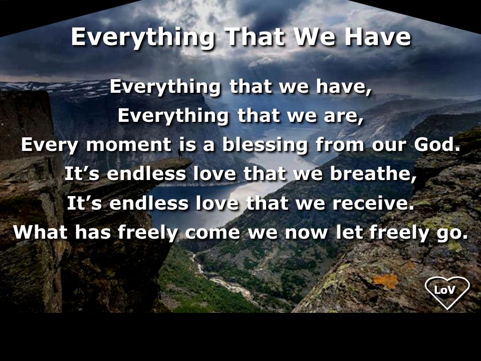 Everything That We Have