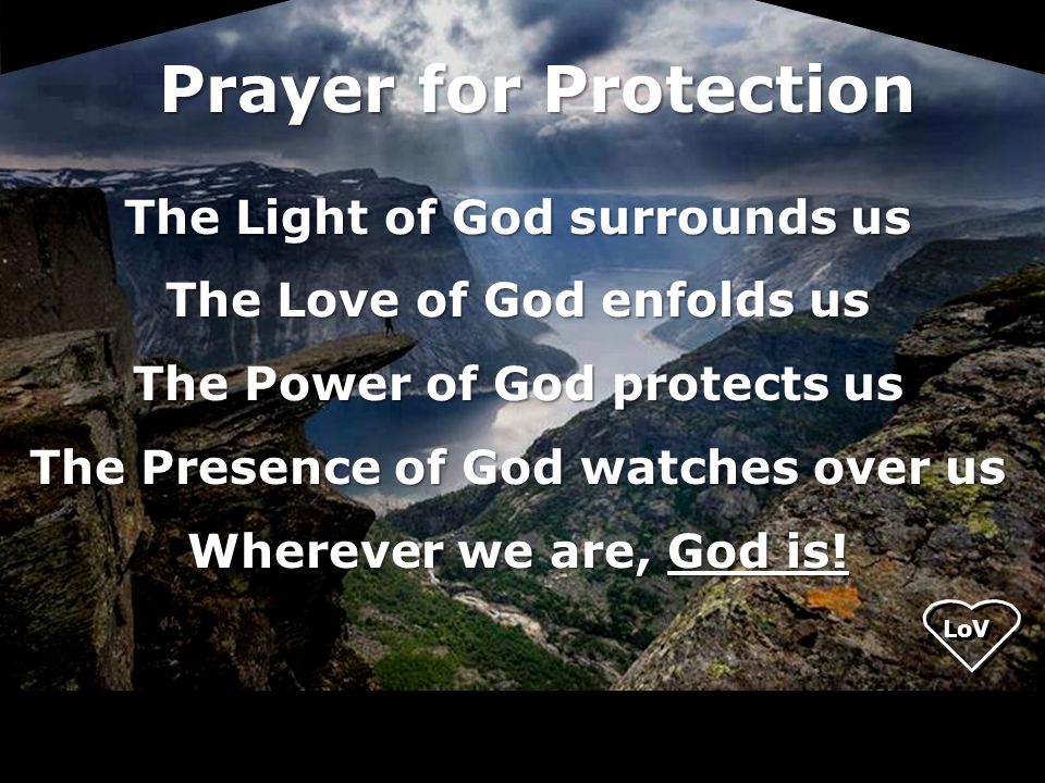 Prayer for Protection The Light of God surrounds us