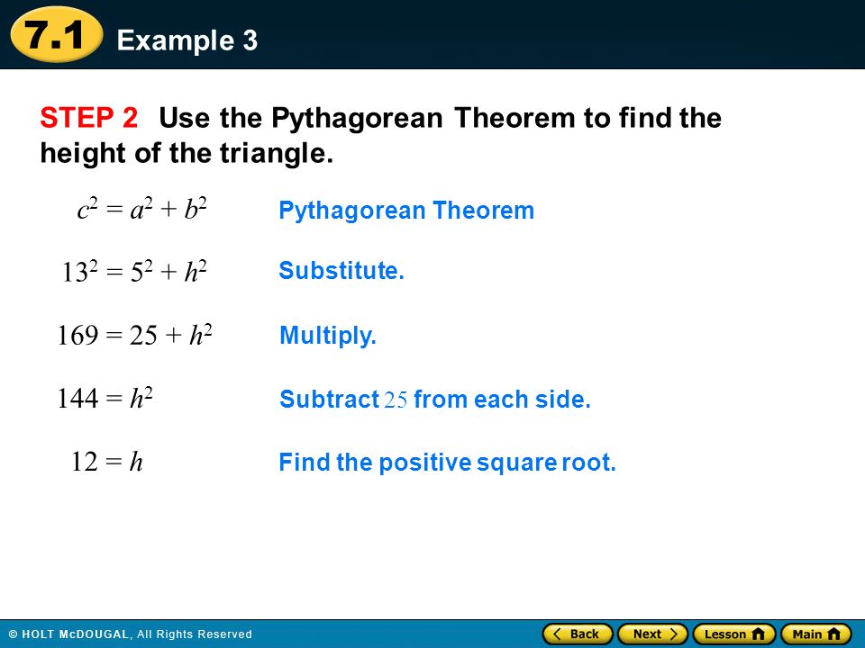 Use the Pythagorean Theorem to find the height of the triangle. STEP 2