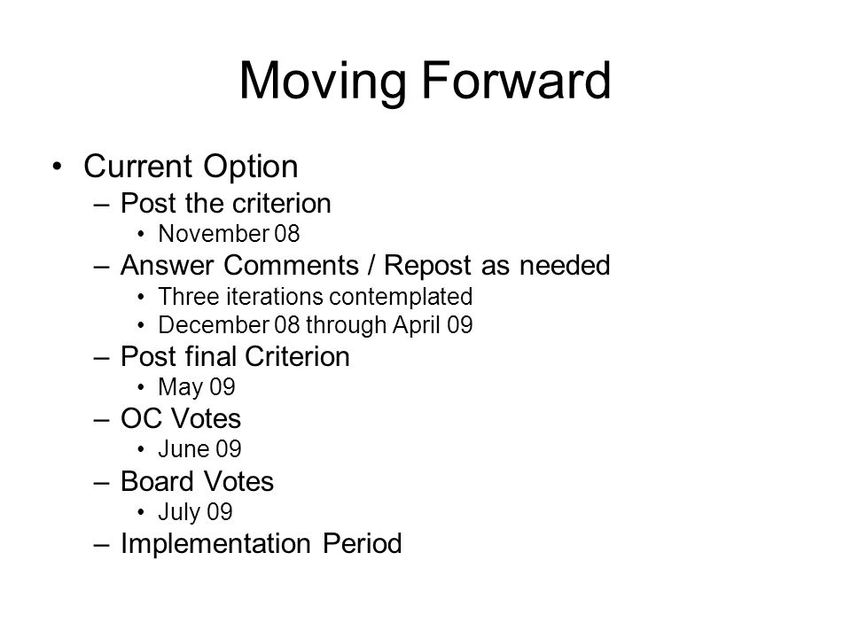 Moving Forward Current Option Post the criterion