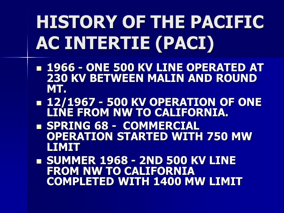 HISTORY OF THE PACIFIC AC INTERTIE (PACI)