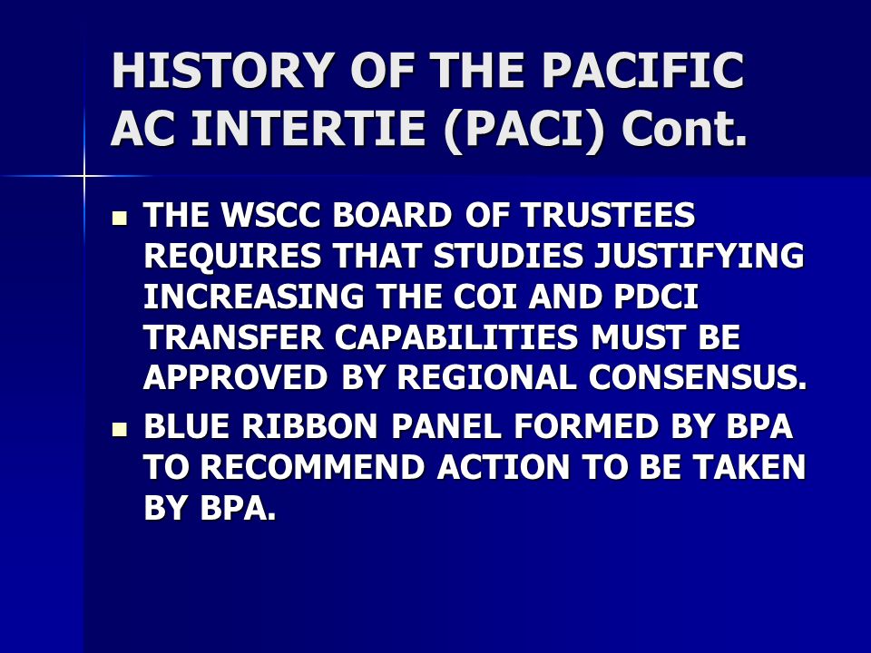 HISTORY OF THE PACIFIC AC INTERTIE (PACI) Cont.