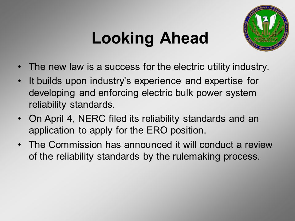 Looking Ahead The new law is a success for the electric utility industry.
