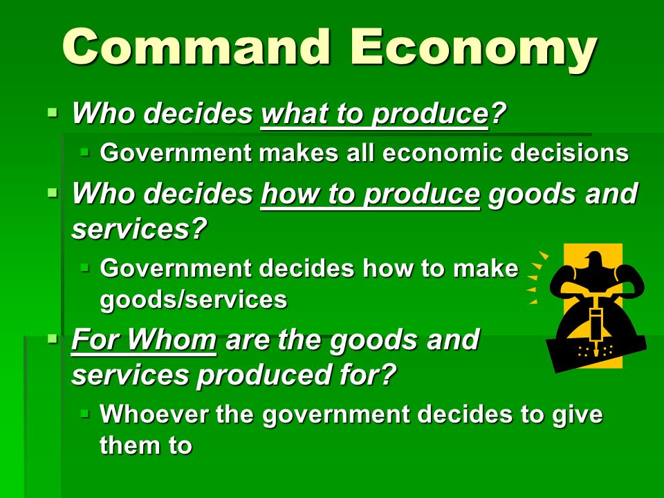 Command Economy Who decides what to produce