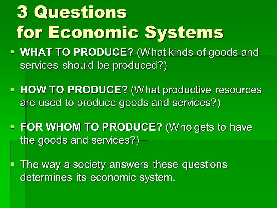 3 Questions for Economic Systems