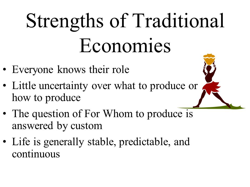 Strengths of Traditional Economies
