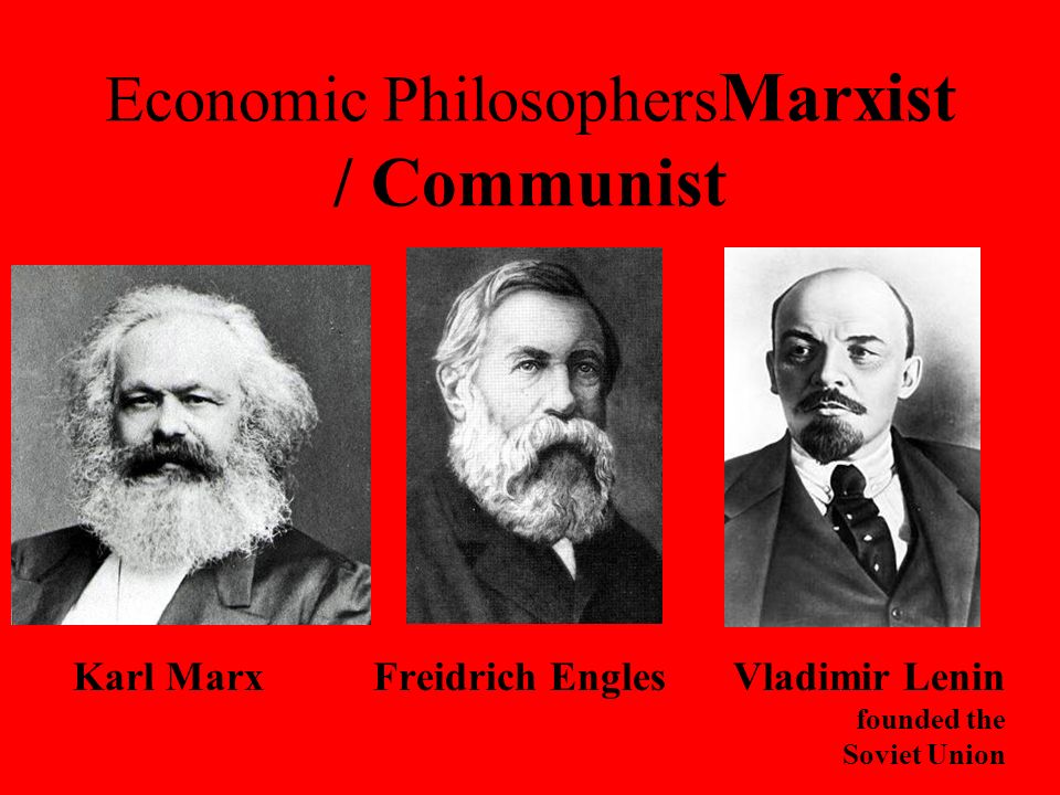 Economic PhilosophersMarxist / Communist
