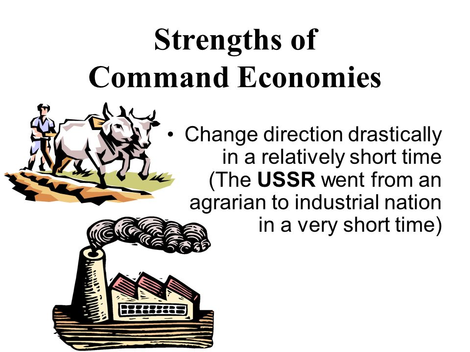 Strengths of Command Economies