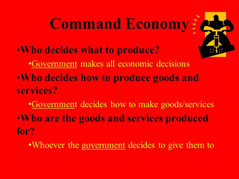 Command Economy Who decides what to produce