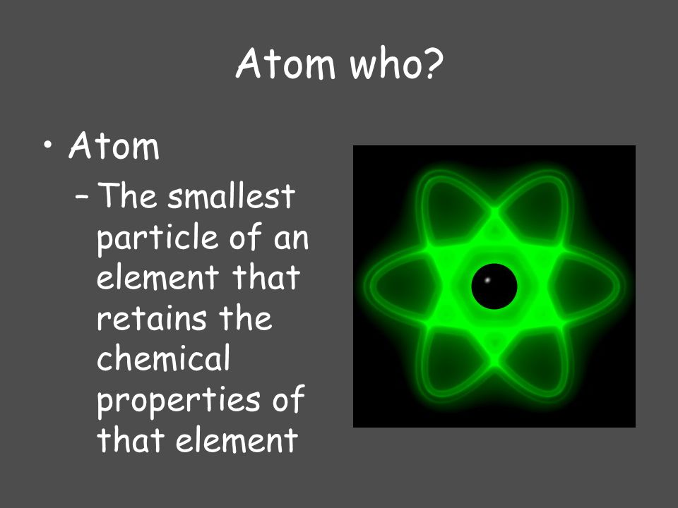 Atom who. Atom.