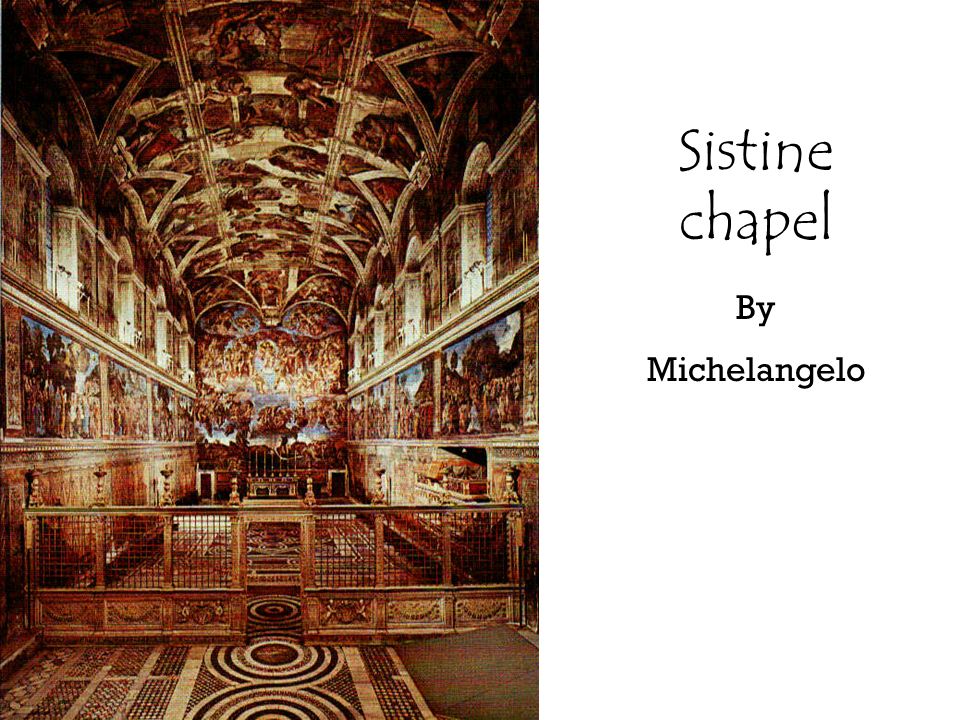 Sistine chapel By Michelangelo