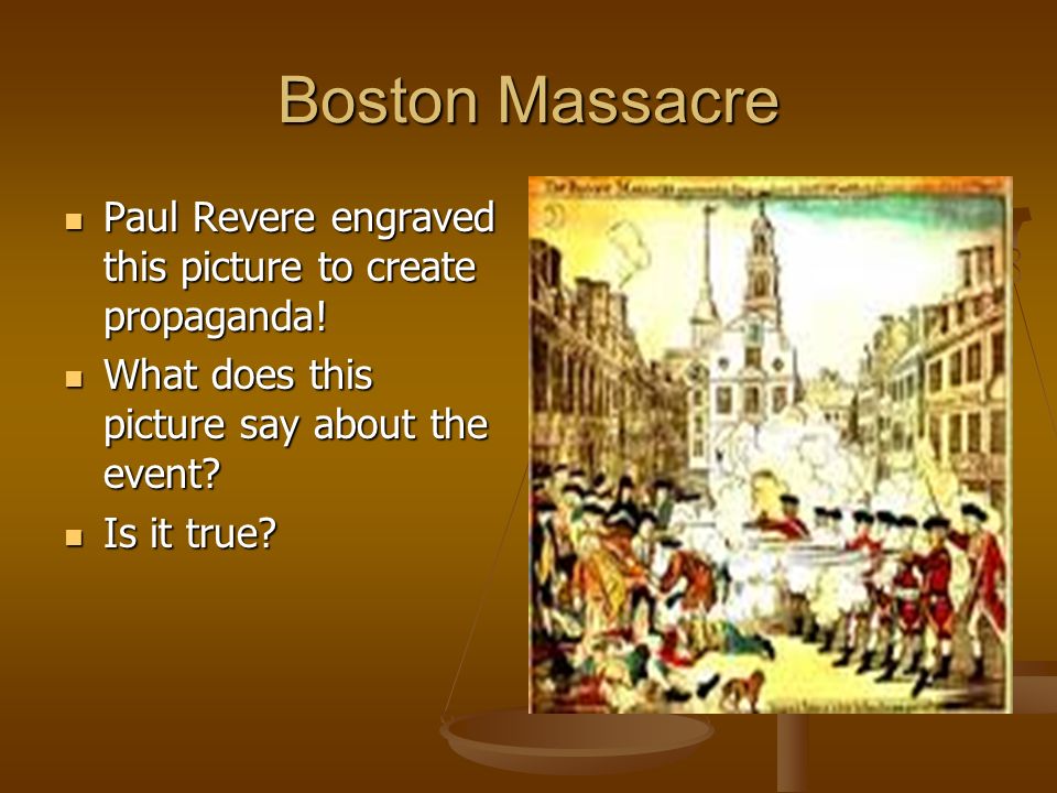 Boston Massacre Paul Revere engraved this picture to create propaganda! What does this picture say about the event