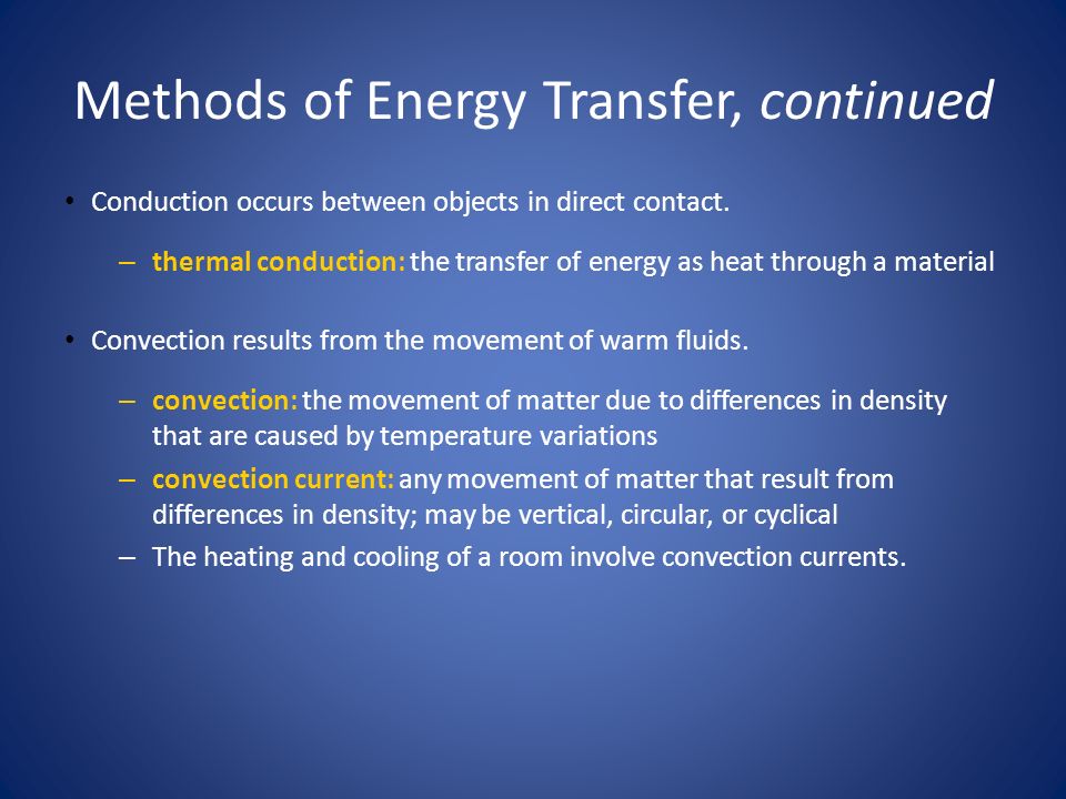 Methods of Energy Transfer, continued